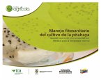 Manejo fitosanitario del cultivo de la pitahaya (Hylocereus magalanthus (K. Schum.ex Vaupel)Ralf Bauer) medidas para la temporada invernal (eBook, PDF)