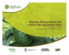 Manejo fitosanitario del cultivo del aguacate Hass (Persea americana Mill) medidas para la temporada invernal (eBook, PDF) - Agropecuario, Instituto Colombiano