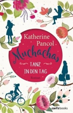 Tanz in den Tag / Muchachas Bd.1 - Pancol, Katherine