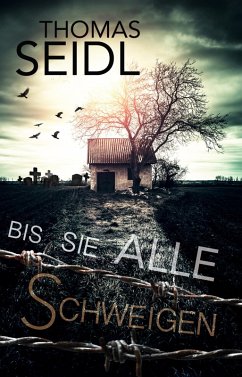 Bis sie alle schweigen (eBook, ePUB) - Seidl, Thomas