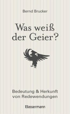 Was weiß der Geier? - Brucker, Bernd