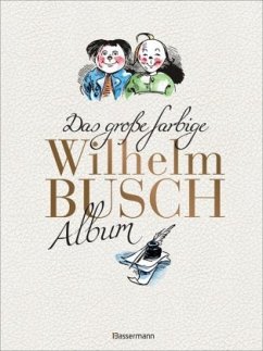 Das große farbige Wilhelm Busch Album - Busch, Wilhelm