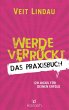 Werde verrückt - Das Praxisbuch - Bild 1