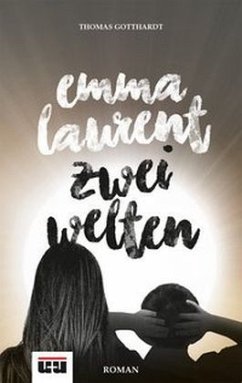 Emma Laurent - Zwei Welten - Gotthardt, Thomas