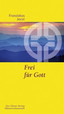 Frei für Gott - Joest, Franziskus