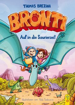 Auf in die Saurierzeit / Bronti Bd.2 - Brezina, Thomas