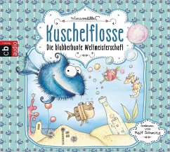 Die blubberbunte Weltmeisterschaft / Kuschelflosse Bd.2 (2 Audio-CDs) - Müller, Nina