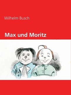 Max und Moritz (eBook, ePUB) - Busch, Wilhelm