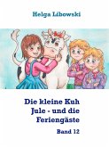 Die kleine Kuh Jule - und die Feriengäste (eBook, ePUB)