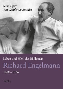 Ein Gentlemankünstler. Leben und Werk des Bildhauers Richard Engelmann (1868–1966) (eBook, PDF) - Opitz, Silke