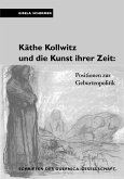 Käthe Kollwitz und die Kunst ihrer Zeit (eBook, PDF)