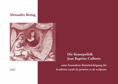 Die Kunstpolitik Jean Baptiste Colberts (eBook, PDF) - Bettag, Alexandra