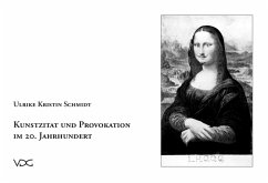 Kunstzitat und Provokation im 20. Jahrhundert (eBook, PDF) - Schmidt, Ulrike K