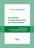 Der Künstler zwischen Sponsoring und Mäzenatentum (eBook, PDF)