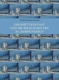 Eisenhüttenstadt und die Idealstadt des 20. Jahrhunderts (eBook, PDF) - Knauer-Romani, Elisabeth