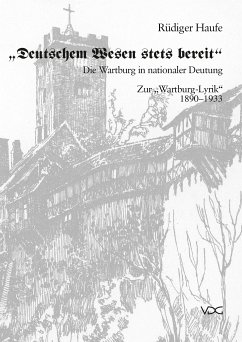 Deutschem Wesen stets bereit. Die Wartburg in nationaler Deutung (eBook, PDF) - Haufe, Rüdiger