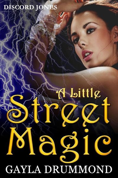 A Little Street Magic (Discord Jones, #6) (eBook, ePUB) A Little Street Magic (Discord Jones, #6) (eBook, ePUB)