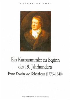 Ein Kunstsammler zu Beginn des 19. Jahrhunderts (eBook, PDF) - Bott, Katharina