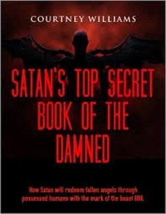 Satan top secret book of the damned (eBook, ePUB) - Williams, Courtney