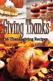 Giving Thanks: 136 Thanksgiving Recipes (eBook, ePUB)
