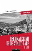 Regionalkrimi us de Stadt Bade - 1. Fall (eBook, ePUB)