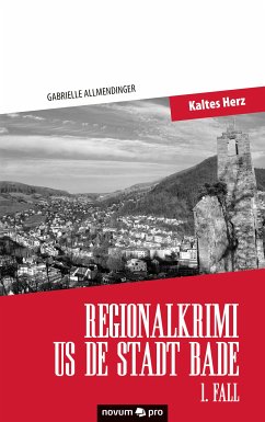 Regionalkrimi us de Stadt Bade - 1. Fall (eBook, ePUB) - Allmendinger, Gabrielle