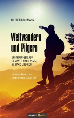 Weitwandern und Pilgern (eBook, ePUB) - Bachmann, Werner