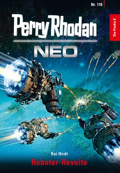 Roboter-Revolte / Perry Rhodan - Neo Bd.118 (eBook, ePUB) - Hirdt, Kai