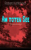 Am toten See (Kriminalroman) (eBook, ePUB)