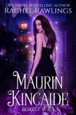 The Maurin Kincaide Series Box Set (eBook, ePUB) The Maurin Kincaide Series Box Set (eBook, ePUB)
