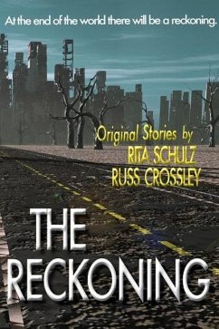 The Reckoning (eBook, ePUB) - Crossley, Russ; Schulz, Rita