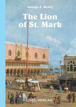 The Lion of St. Mark - Henty, George A.