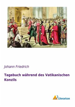 Tagebuch während des Vatikanischen Konzils - Friedrich, Johann