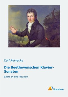 Die Beethovenschen Klavier-Sonaten - Reinecke, Carl