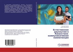 Estestwennoe dwuqzychie w Kazahstane: kommunikatiwnaq kompetenciq