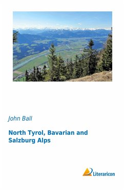 North Tyrol, Bavarian and Salzburg Alps - Ball, John