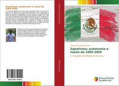 Zapatismo: autonomia e nação de 1994-2004 - Machado de Souza, Leandro