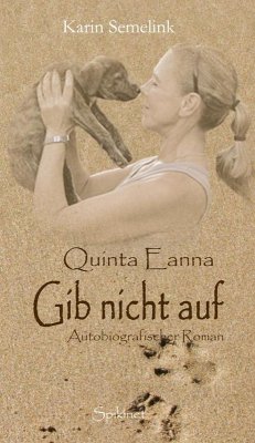 Quinta Eanna - Gib nicht auf (eBook, ePUB) - Semelink, Karin