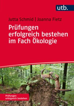Prüfungen erfolgreich bestehen im Fach Ökologie - Schmid, Jutta;Fietz, Joanna