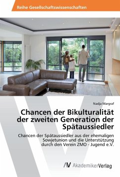 Chancen der Bikulturalität der zweiten Generation der Spätaussiedler - Margraf, Nadja