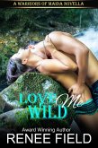 Love Me Wild (A Warriors of Maida Novella, #1) (eBook, ePUB)