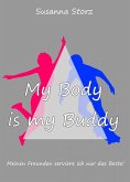 Susanna Storz - My Body Is My Buddy (eBook, ePUB)
