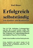 Erfolgreich selbstständig trotz Kammer- und Beamtenstaat (eBook, ePUB)