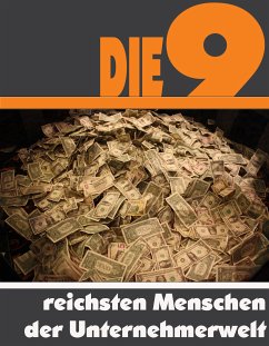 Die Neun reichsten Menschen der Unternehmerwelt (eBook, ePUB) - Astinus, A.D.