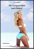 Die Gruppenreise nach Italien! (eBook, ePUB)