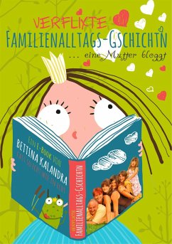 Verflixte Familienalltagsgschichtn (eBook, ePUB) - Kalandra, Bettina