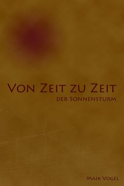 Von Zeit zu Zeit - der Sonnensturm (eBook, ePUB) - Vogel, Maik