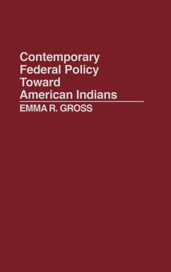 Contemporary Federal Policy Toward American Indians - Gross, Emma R.