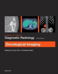 Grainger & Allison's Diagnostic Radiology: Oncological Imaging - Goh, Victoria; Adam, Andy