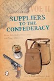 Suppliers to the Confederacy, Volume II: More British Imported Arms and Accoutrements